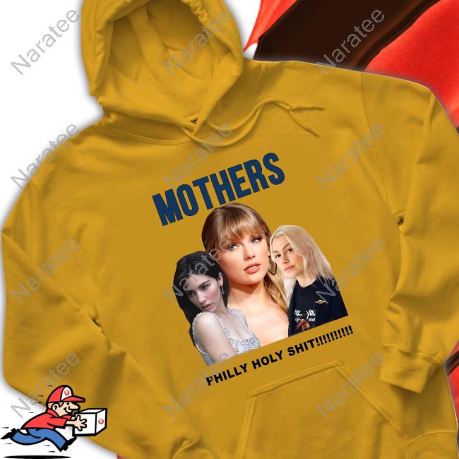 Official Gracie Abrams Taylor Swift And Phoebe Bridgers Mothers Philly Holy Shit T Shirts