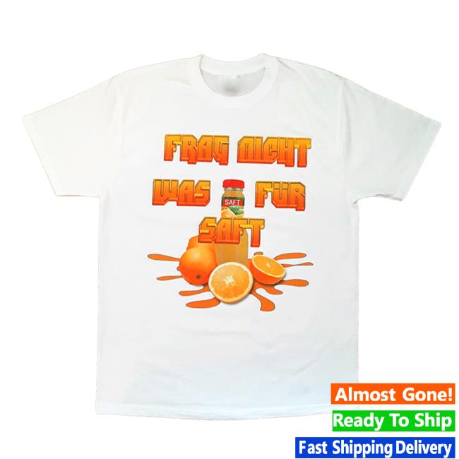 Official Money Boy Shop Frag Night Was Fur Saft Tee Shirt
