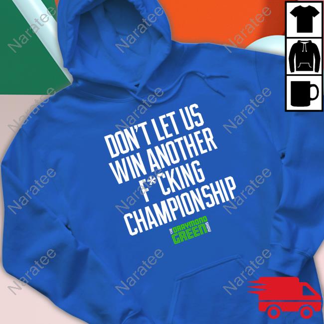 Official Don't Let Us Win Another Fucking Championship T-Shirt