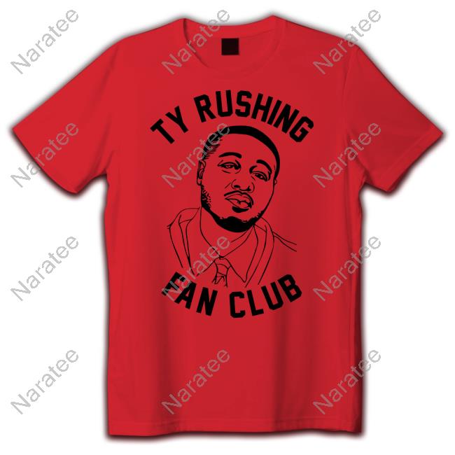 Ty Rushing Fan Club T Shirt
