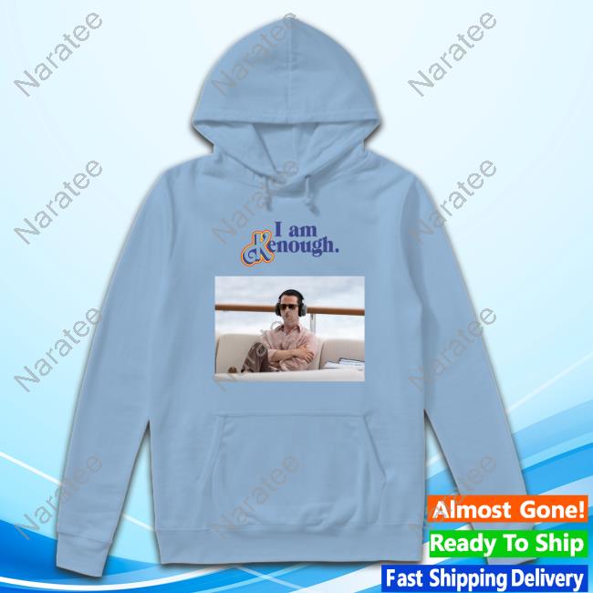 Kendall Roy I Am Kenough Shirts