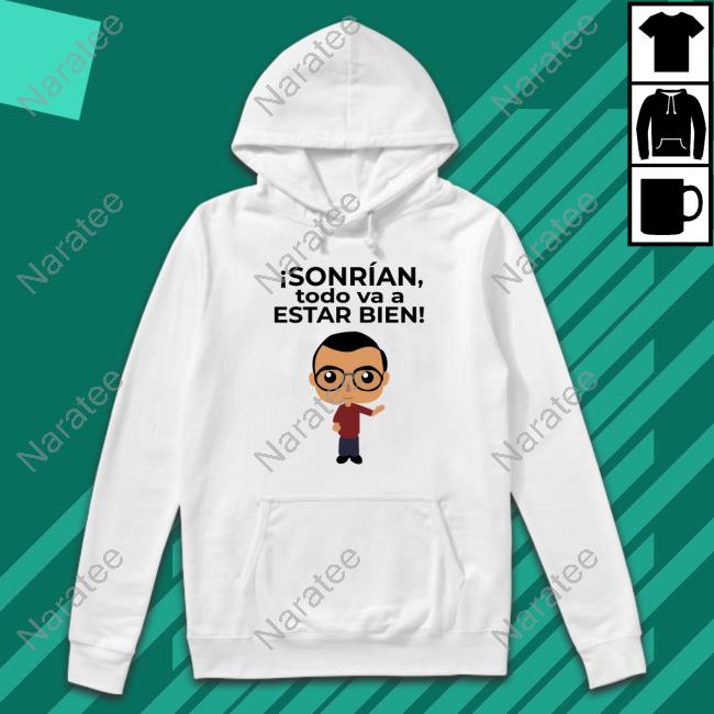 Official Marcelo Ebrard Sonrían Todo Va A Estar Bien Hoodie