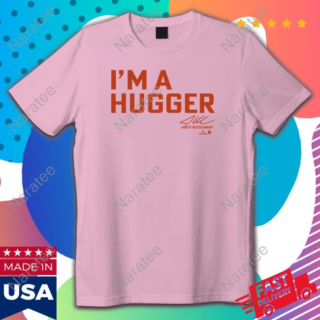 Breakingt Adley Rutschman I'm A Hugger T-Shirt