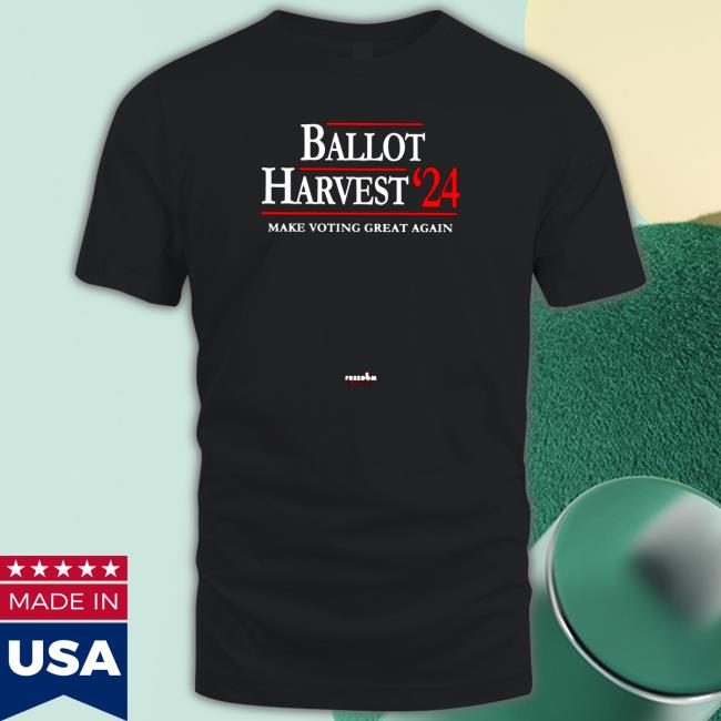 Ballot harvest 24 make voting great again Sweatshirts