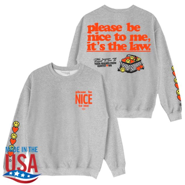 Shop Kurtis Conner Apparel Merch Please Be Nice To Me Sport Grey Pullover Sweatshirt Please Be Nice To Me Sport Grey Hoodie
