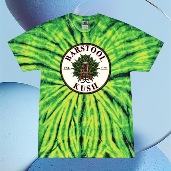 Barstool Kush Tie Dye Shirt A New Untold Story
