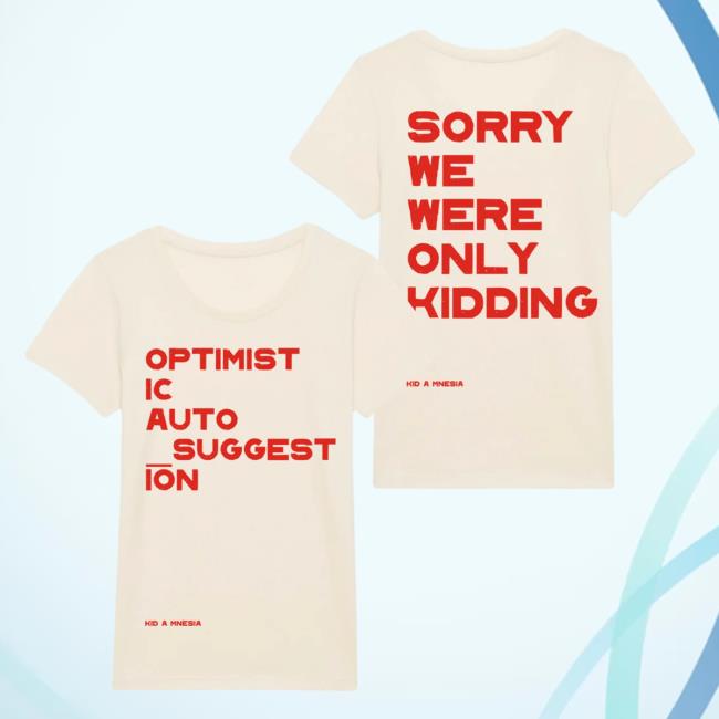 Official Radiohead News Merch Store Kid A Mnesia Optimistic Auto Suggestion Natural Female Fit New Shirt Radio Head Shop