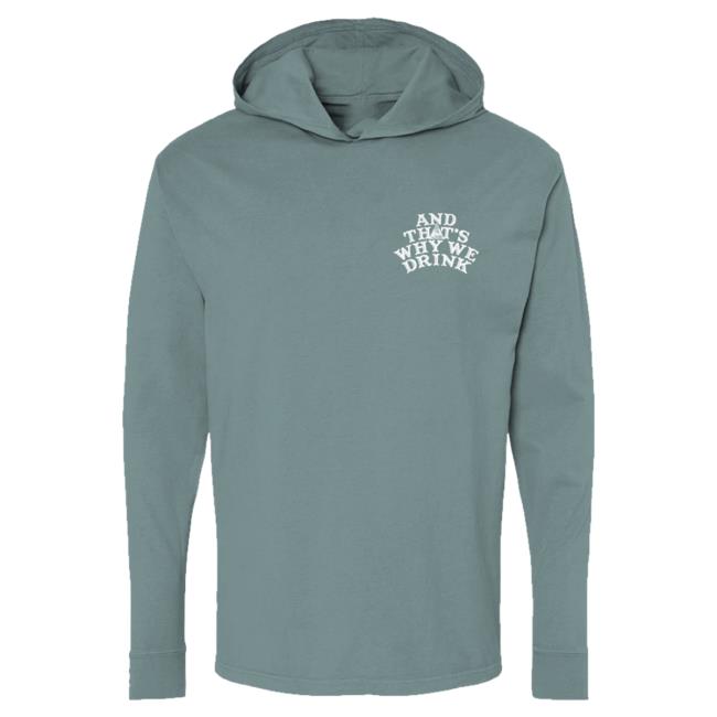 Official Kings Road Merch Store And That's Why We Drink Logo Pullover Sweatshirt (Cypress Green) Atwwd Kings Road Shop