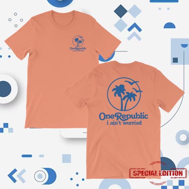 Official One Republic Shop Onerepublic I Ain't Worried - Palm T-Shirt 2024