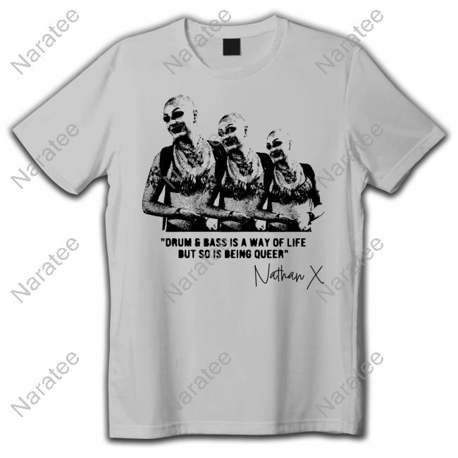Nathan X Drum And Bass Is A Way Of Life But So Is Being Queer Long Sleeve T-Shirt
