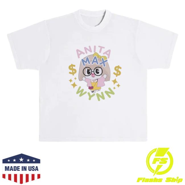 Anita Wynn Merch Anita Max Wynn T Shirt