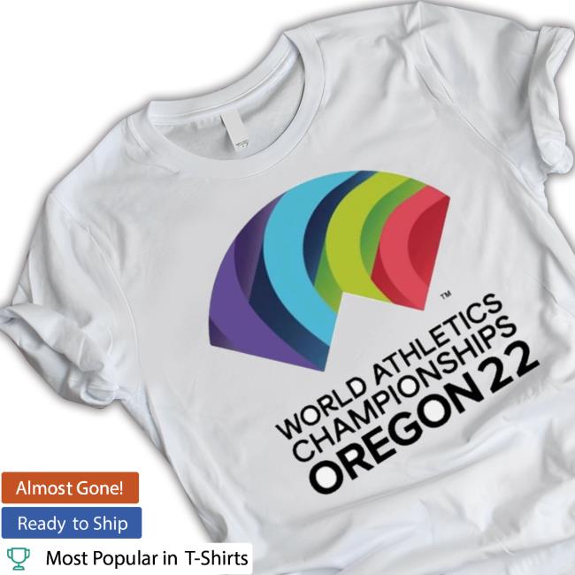 The World Athletics Championships Oregon22 shirt The World Athletics Championships Oregon22 shirt