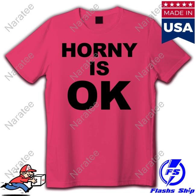 Shirts That Go Hard Sexy Damion Merch Horny Is Ok T Shirt