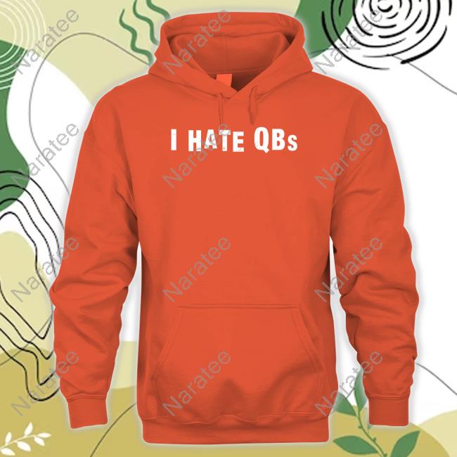 Sean Bock I Hate Qbs Shirts