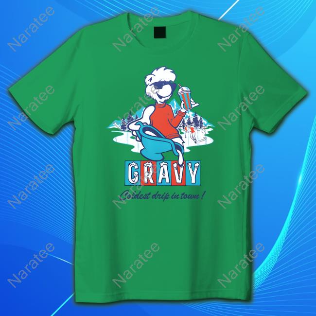 Gravy Iced Coldest Drip In Town Shirt