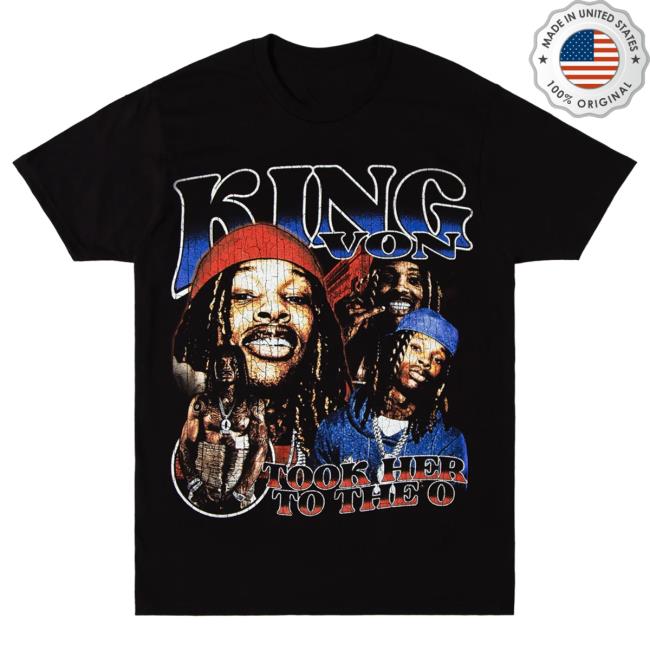 Official Merch Bar Store King Von Took Her To The O Attractive Shirt Black MerchBar KingVon Apparel Clothing Shop