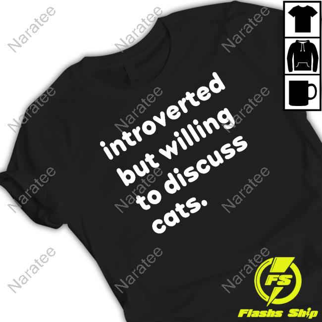 Official Introverted But Willing To Discuss Cats Hoodie