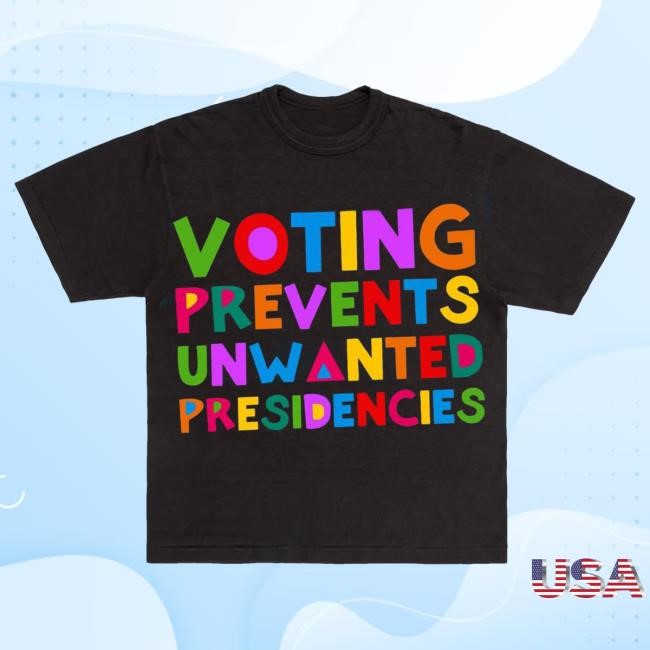 Voting Prevents Unwanted Presidencies Retro Shirt
