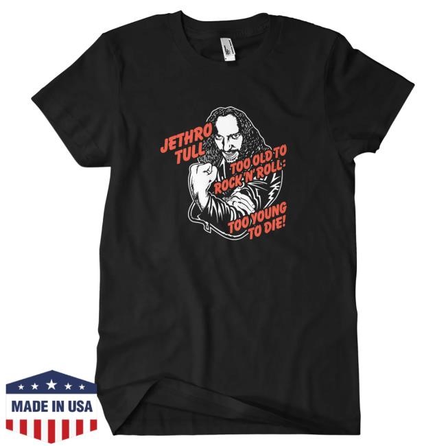 Jethro Tull Official Merch Store Jethro Tull - 'Too Old...' Shirts (Tour Edition)