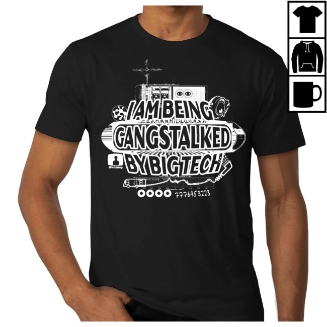 Official Gangstalked By Big Tech New Shirt - Merch Futo