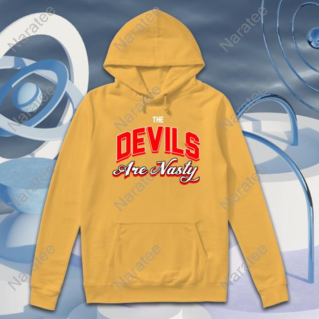 Devils Are Nasty Shirts