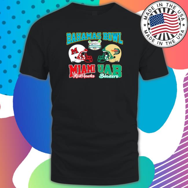 Official Bahamas Bowl 2022 Miami RedHawks And UAB Blazers Shirt