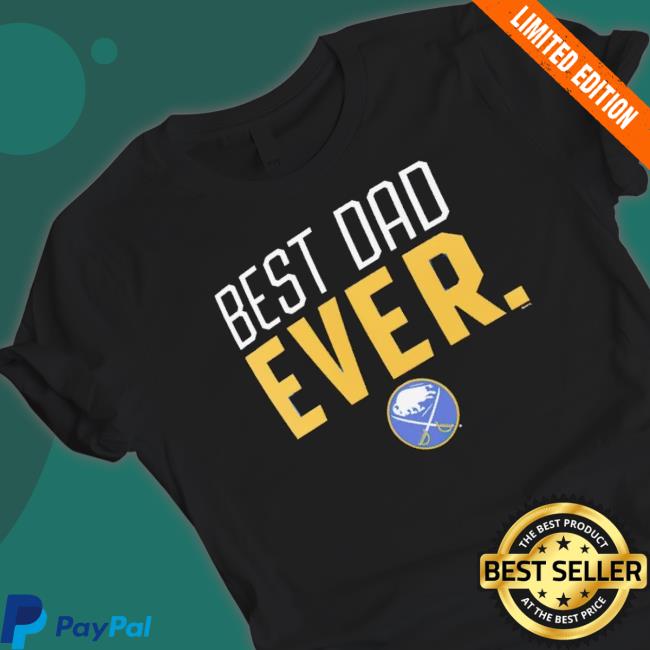 Buffalo Sabres Best Dad Ever shirt
