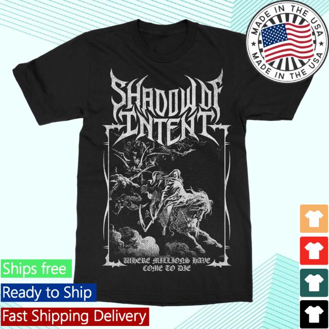 Official Indie Merch Store Shadow Of Intent Come To Die Shirt New Black IndieMerchStore
