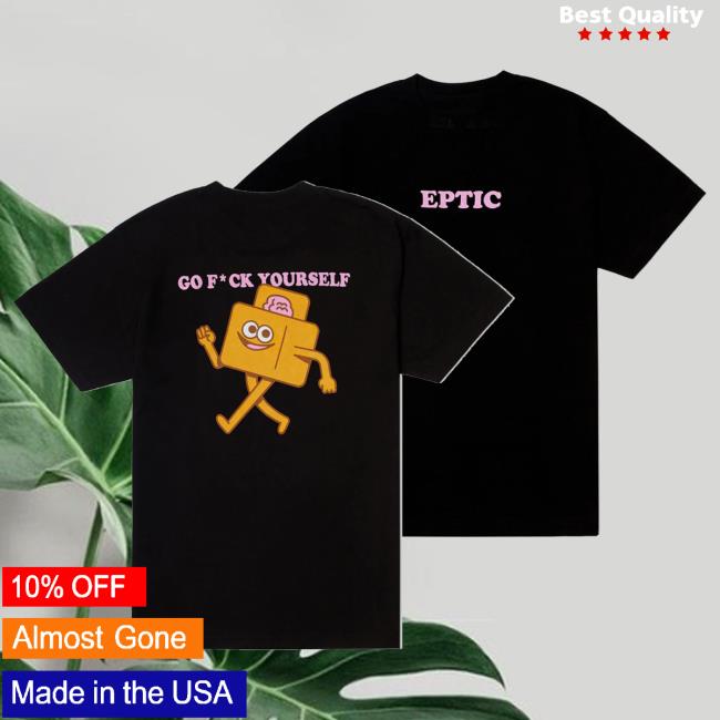 Eptic Official Shop Eptic - Go F*ck Yourself New Hoodie