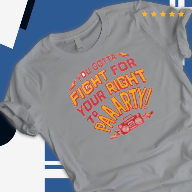 Fight For Your Right To Party Tee