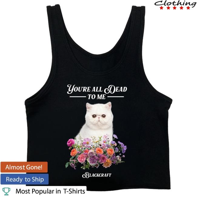 Dead To Me Cat Tank Top | Buy Official Blackcraft Cult Hot Shirt