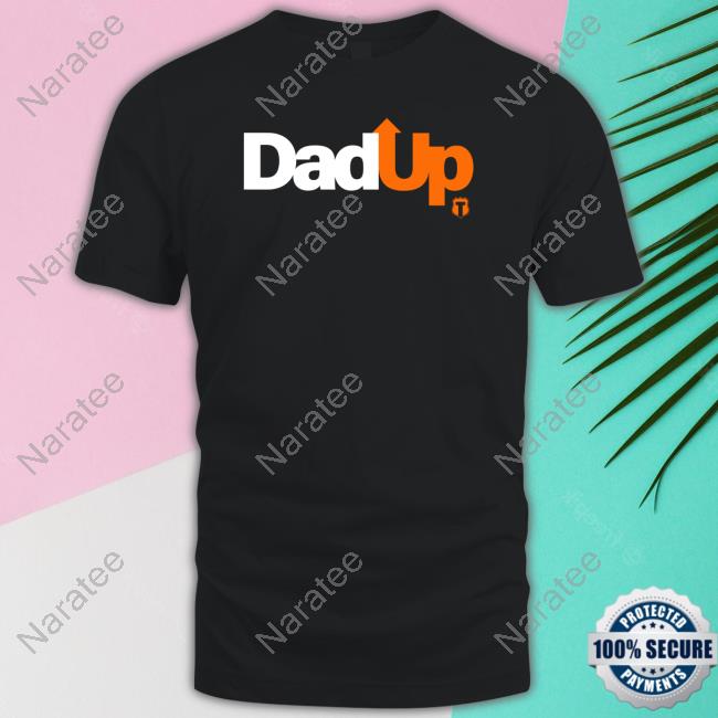 Dad Up Sweatshirt