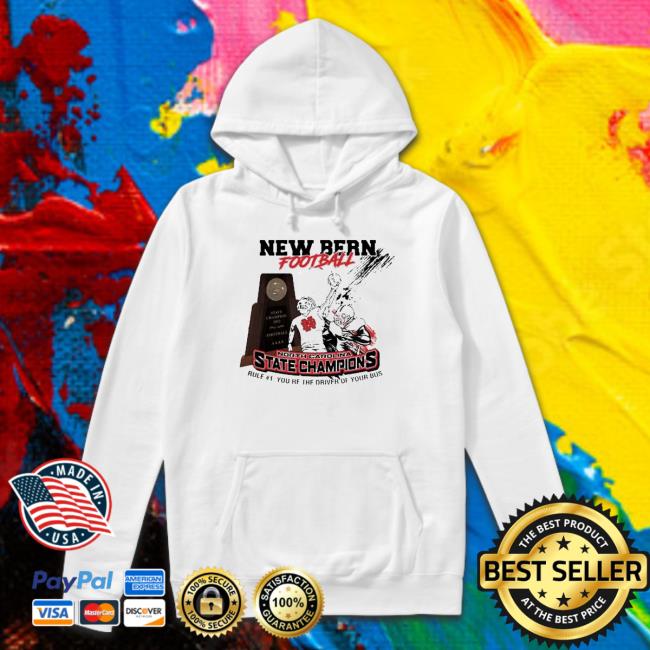 New Bern Football North Carolina State Champions 2022 Hooded Sweatshirt