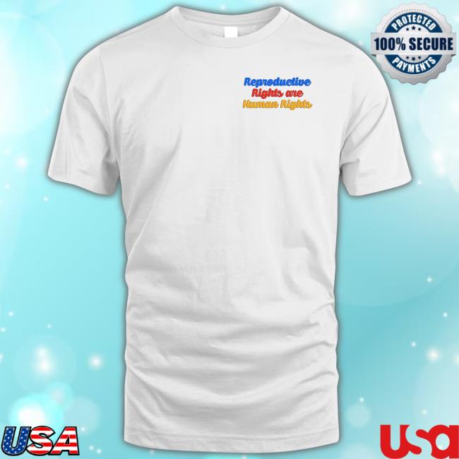 Onward Together Shop Reproductive Rights Are Human Rights Shirt