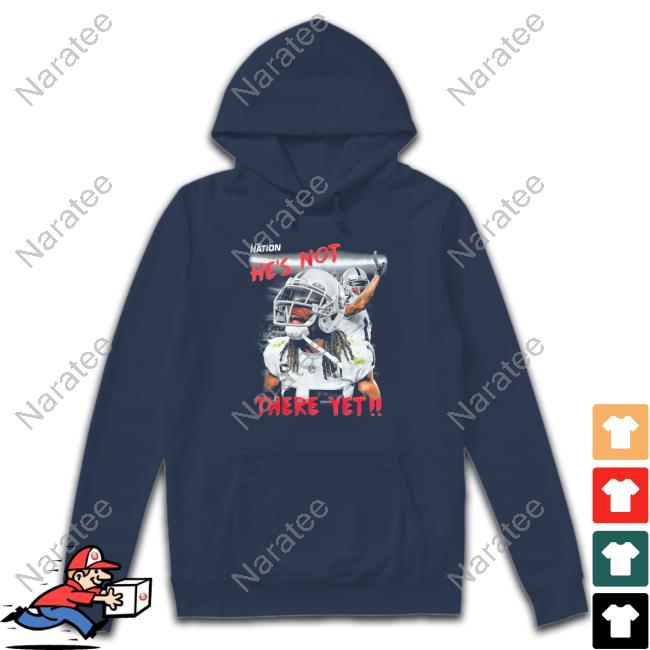 Davante Adams The Nation He's Not There Yet Shirt