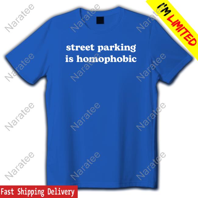 Street Parking Is Homophobic Hoodie