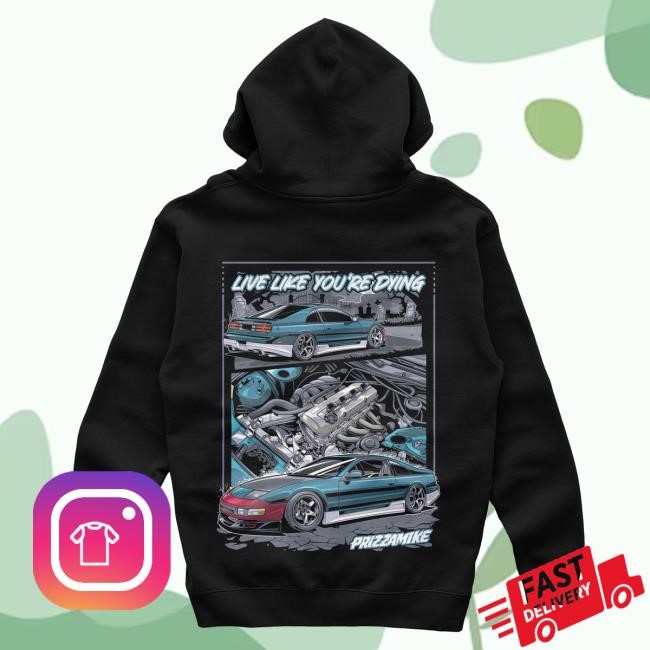 Official Prizzamike Shop Prizzamike Live Like You're Dying Pullover Hoodie