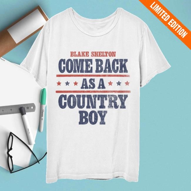 Apparel Blake Shelton | Official Store Blake Shelton Come Back As A Country Boy Classic T Shirt