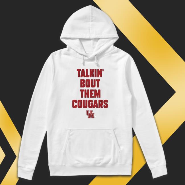 Houston Slogan Talkin’ Bout Them Cougars Sweatshirt