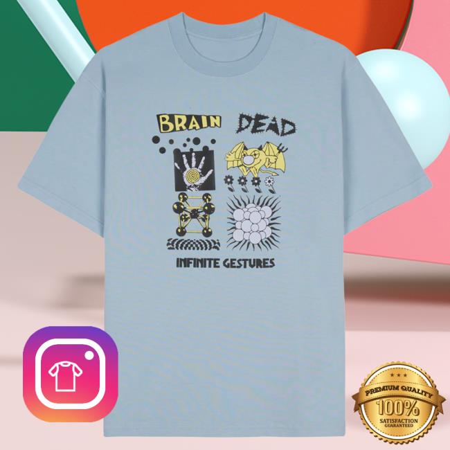 Official Brain Dead Merch Store We Are Brain Infinite Gestures Tshirt Brain Dead Apparel Clothing Shop BrainDead
