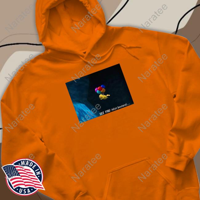 Pikachu See You Idiot Bastard Tee