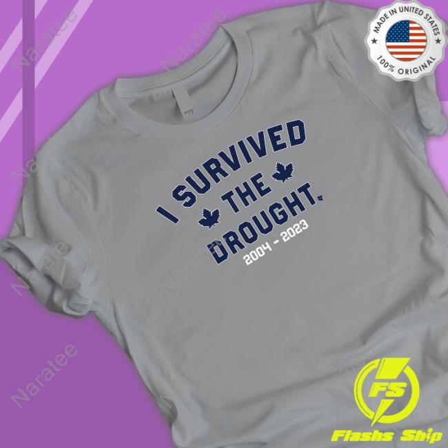 BreakingT I Survived The Toronto Drought T-Shirt