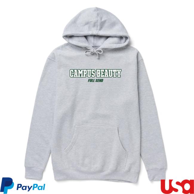 Official Full Send By Nelk Merch Campus Beauty Sweatshirt