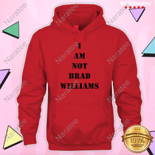 Official I Am Not Brad Williams Tee