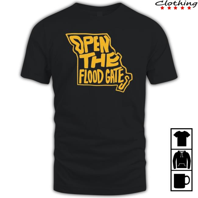Open The Flood Gates Shirt