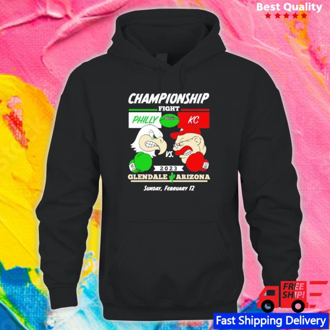 Kansas City Chiefs Vs Philadelphia Eagles Championship Fight Glendale Arizona Shirt Kansas City Chiefs Vs Philadelphia Eagles Championship Fight Glendale Arizona Sweaters