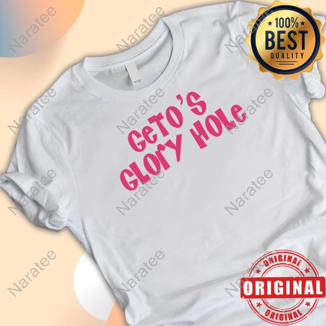 Official Geto's Glory Hole Tee Shirt