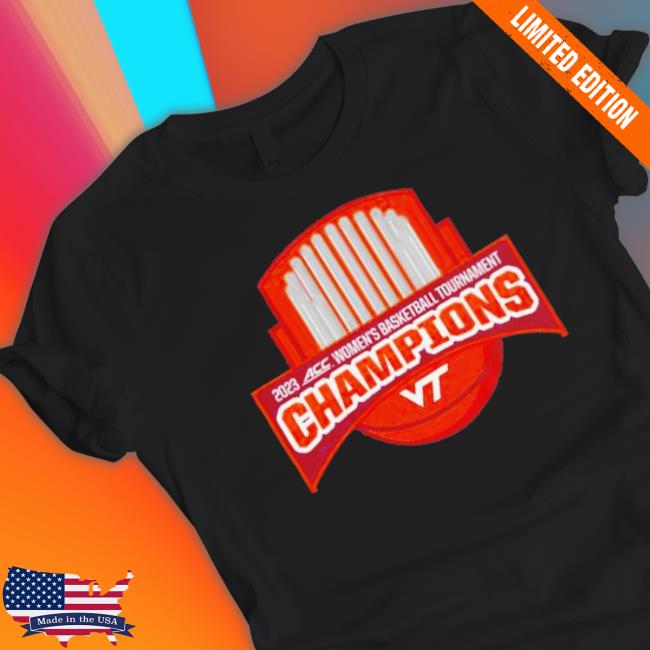 Virginia Tech Hokies 2023 Acc Women’S Basketball Tournament Champions Shield Shirt Virginia Tech Hokies 2023 Acc Women’S Basketball Tournament Champions Shield Shirt