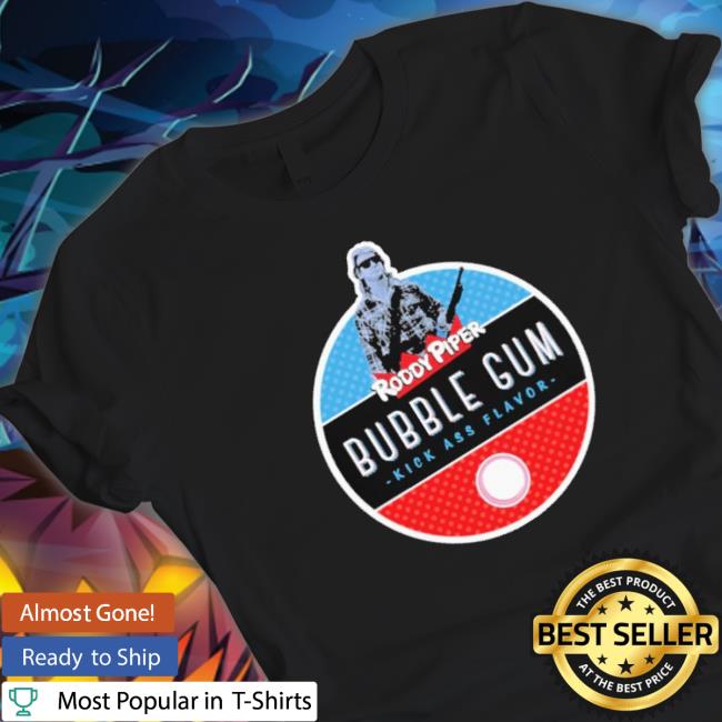 Official Roddy Piper Bubble Gum Kick As Flavor Shirt