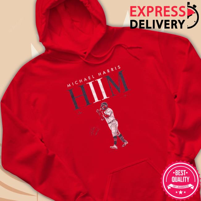 Official Roto Wear Michael Harris Hiim Shirts Official Roto Wear Michael Harris Hiim Sweatshirts